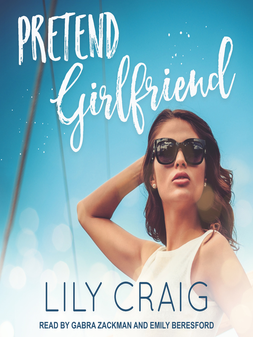 Title details for Pretend Girlfriend by Lily Craig - Available